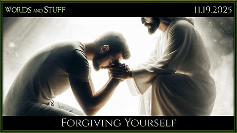 Forgiving Yourself | Words and Stuff