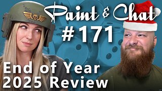 Paint & Chat: Episode #171 End of Year 2025 Review