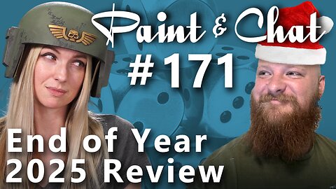 Paint & Chat: Episode #171 End of Year 2025 Review