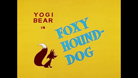 Yogi Bear.S01E05.Foxy Hound-Dog (1958, animated short)