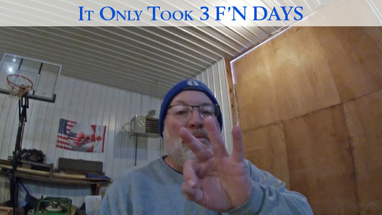 It Only Took 3 F'N DAYS