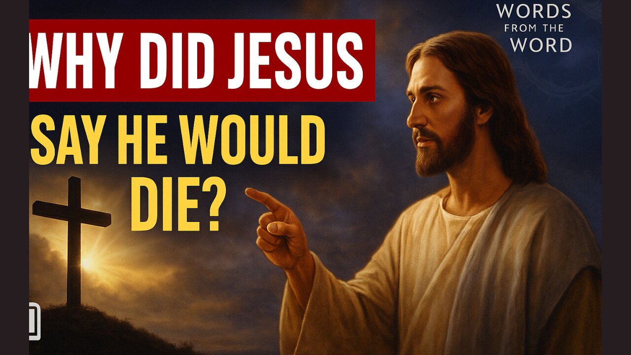 Why Did Jesus Announce His Own Death?