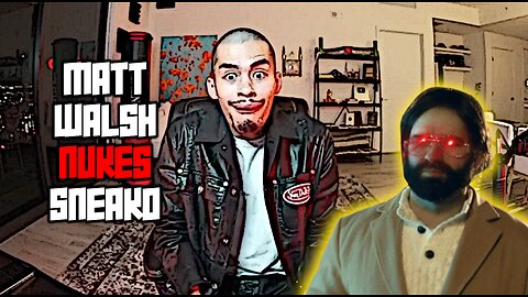 Matt Walsh NUKES Third Worldist Muslim Sneako