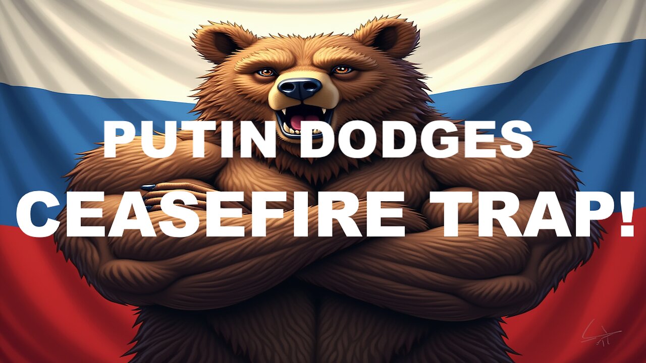 PUTIN ARTFULLY DODGES AND REVERSES CEASEFIRE TRAP! - ALSO, WHY SANCTIONS ARE SO IMPORTANT