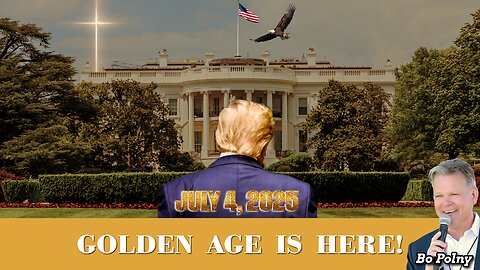 A NEW ERA is BORN - The GOLDEN AGE Began July 4, 2025!!! Bo Polny