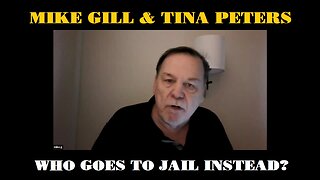 MIKE GILL & TINA PETERS WILL BE RELEASED - WHO GOES TO JAIL INSTEAD? 12/14/25