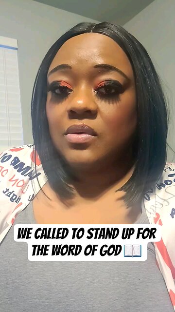 We called to stand up for the Word of God 📖