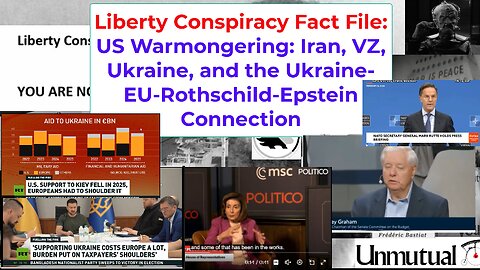 Liberty Fact File: US, EU Warmongers: Iran, VZ, Ukraine and Epstein