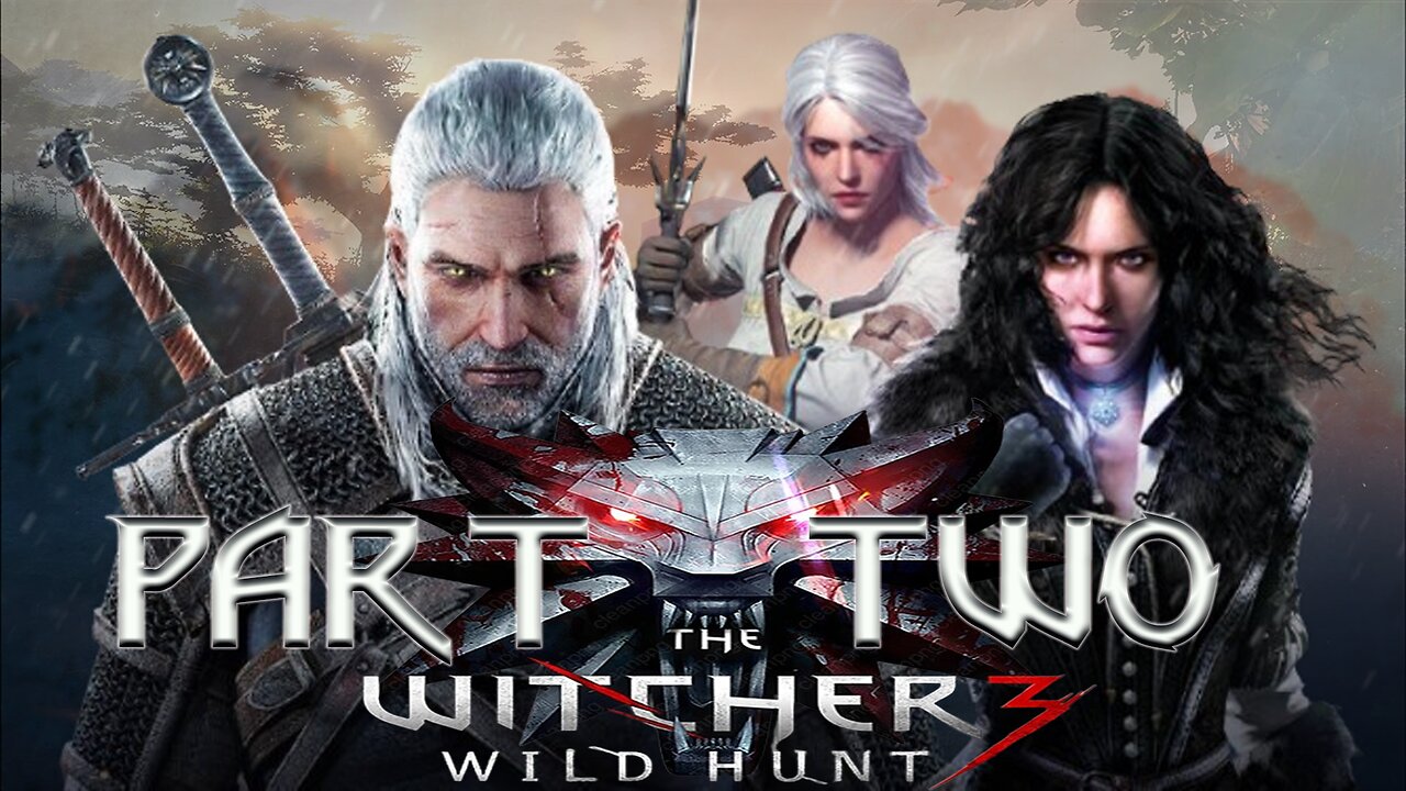 The Witcher 3: Wild Hunt - Part Two