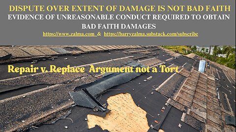 Dispute Over Extent of Damage is not Bad Faith