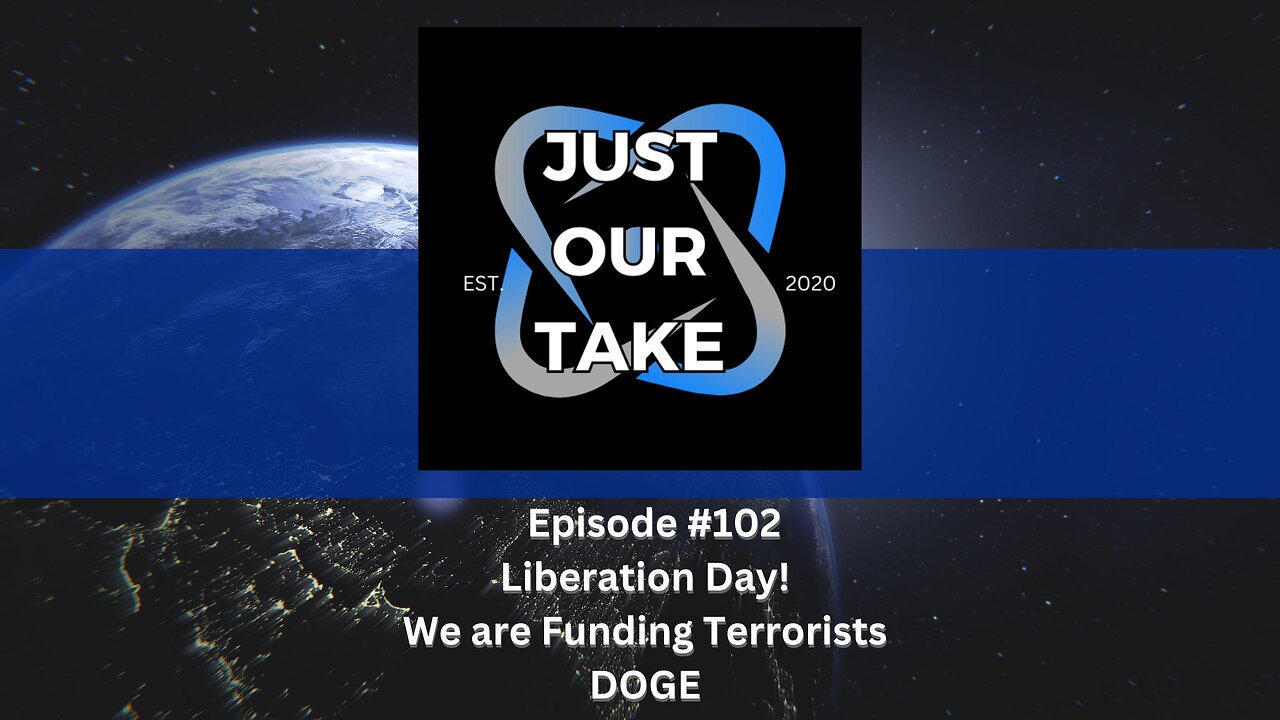 Just Our Take - EP #102
