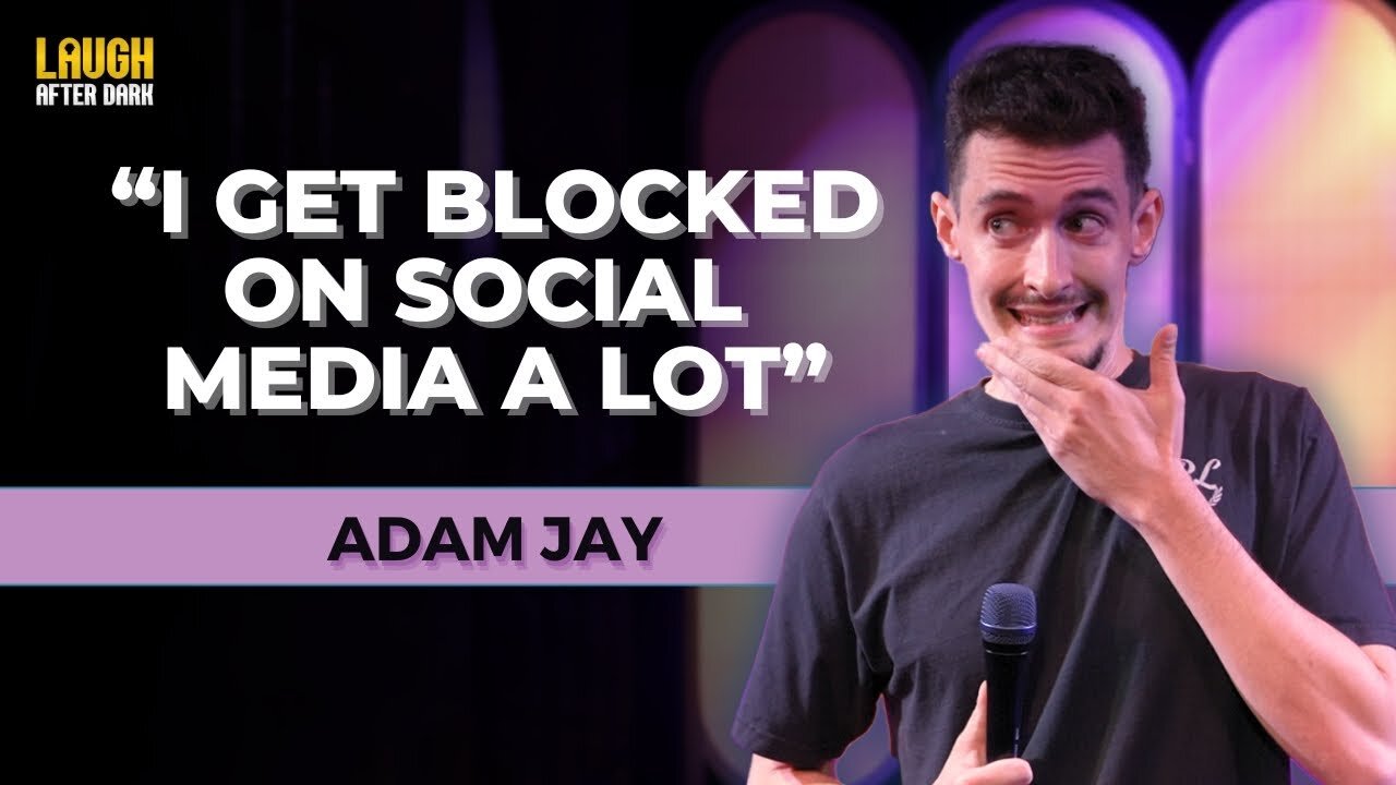 I get blocked on social media a lot | Adam Jay | Stand Up Comedy