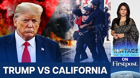 Troops, Protests, and Power Struggles: Trump's California Crisis | Vantage with Palki Sharma | N18G