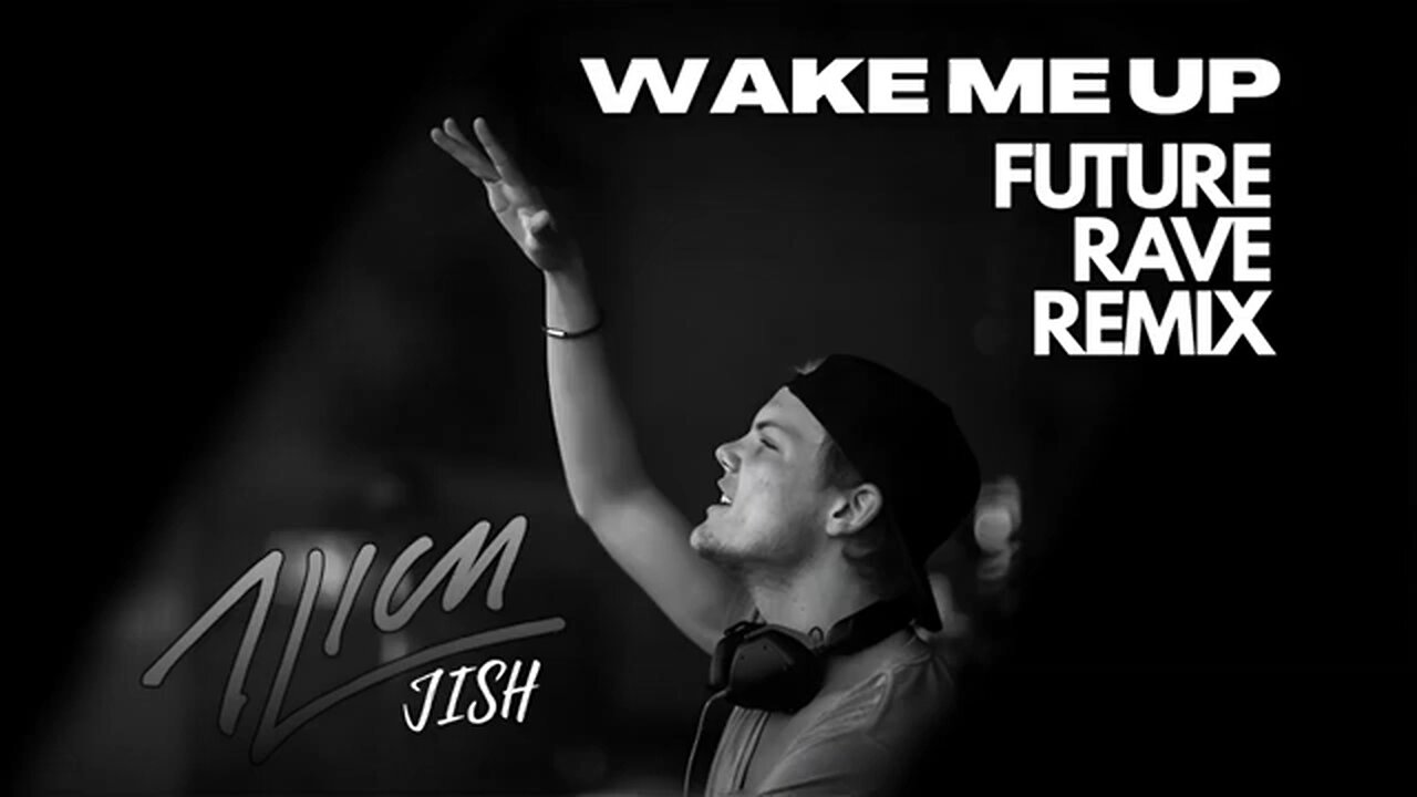 Avicii_-_Wake_Me_Up_[_JISH_Future_Rave_Remix_](360p)