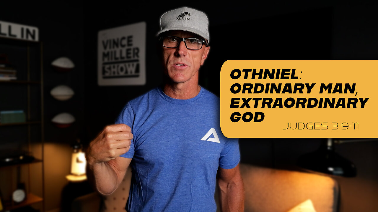 Othniel: Ordinary Man, Extraordinary God | Judges 3:9-11