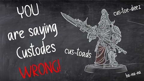 How do YOU pronounce Adeptus Custodes? Probably INCORRECTLY!