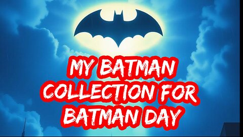 My Batman collection for Batman day