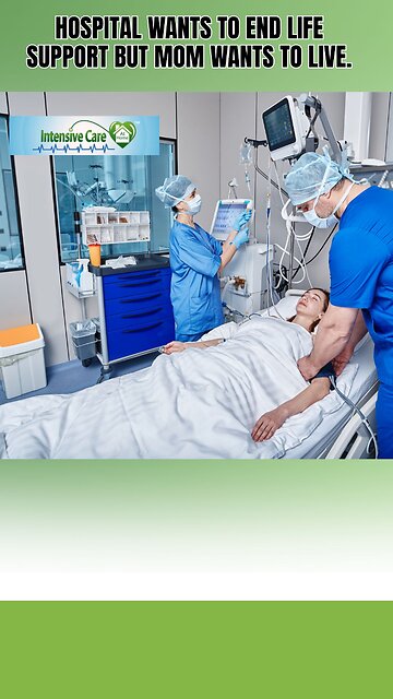 Hospital wants to end life support—but Mom wants to LIVE.