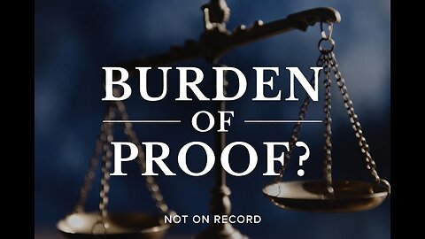 REWIND | The Reversal of the Burden of Proof