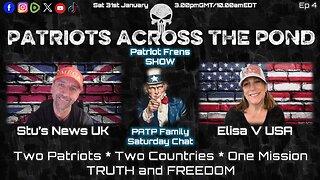 Patriots Across The Pond Family Saturday Chat with Stu & Elisa Ep 4 - 3.00pm GMT/10.00am EDT