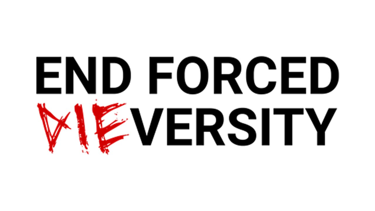 End Forced DIEVERSITY