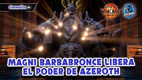 11 WOW 🛡️ The War Within - CINEMATICA MAGNI BARBABRONCE libera el poder de Azeroth ⚡