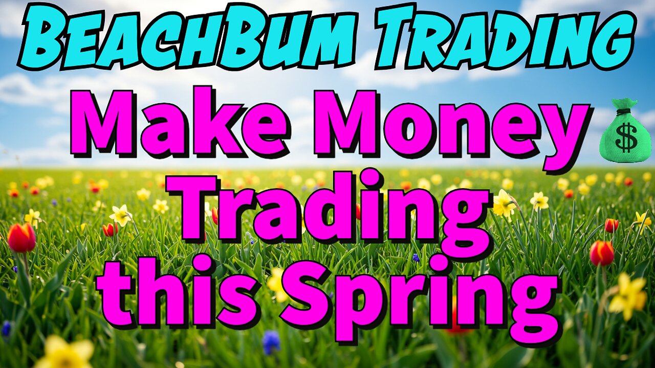 Make Money Trading this Spring