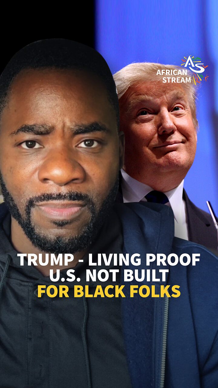 TRUMP - LIVING PROOF U.S. NOT BUILT FOR BLACK FOLKS