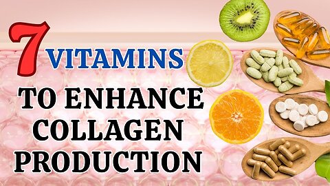 Leading 7 Vitamins To Enhance Collagen Production! HR02