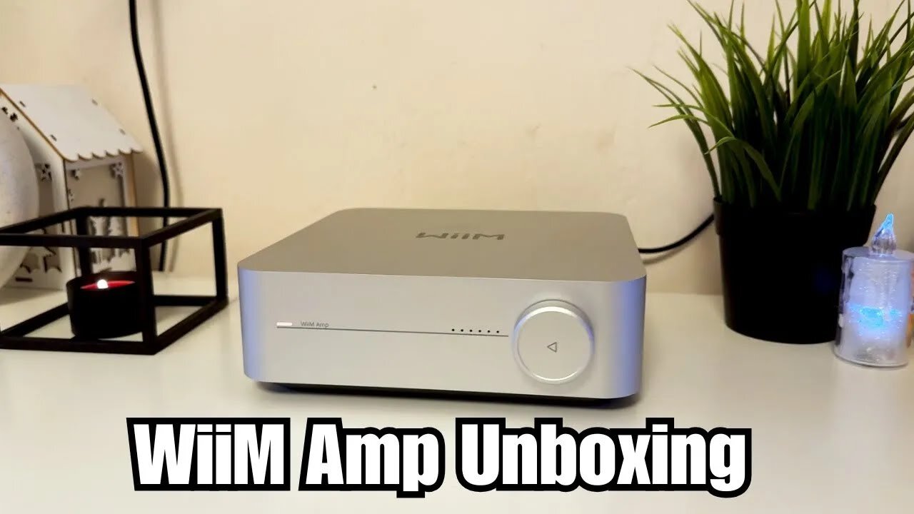 WiiM Amp Unboxing The Biggest Bargain in Hi Fi Systems
