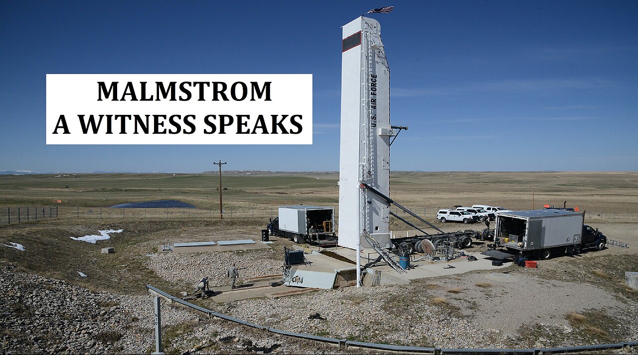 MALMSTROM--A NEW WITNESS SPEAKS!