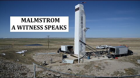 MALMSTROM--A NEW WITNESS SPEAKS!