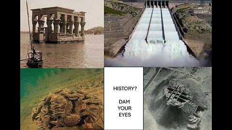 DAM YOUR HISOTRY - HIDING THE PAST UNDER WATER