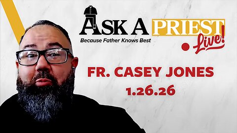 Ask A Priest Live - Open Q&A with Fr. Casey Jones