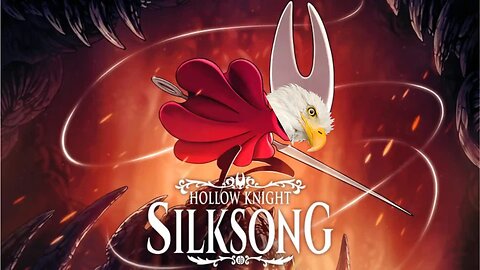 JustanAuthor Plays Hollow Knight: Silksong