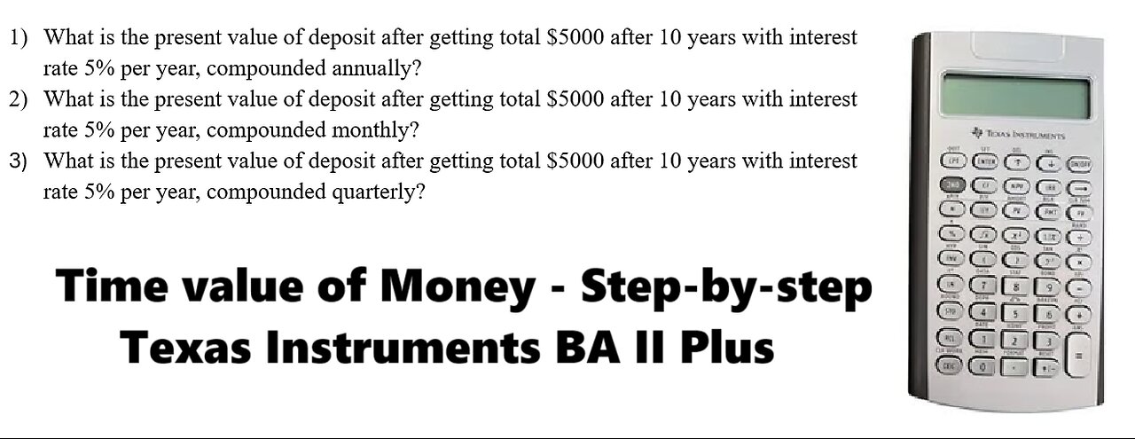 Finance Help with Texas Instruments BA II Plus: Find the present value by annual, month, quarter