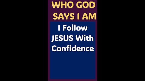 I FOLLOW JESUS WITH CONFIDENCE #wordofgod #faith #wisdom #healing #Jesus #God #love #power #peace