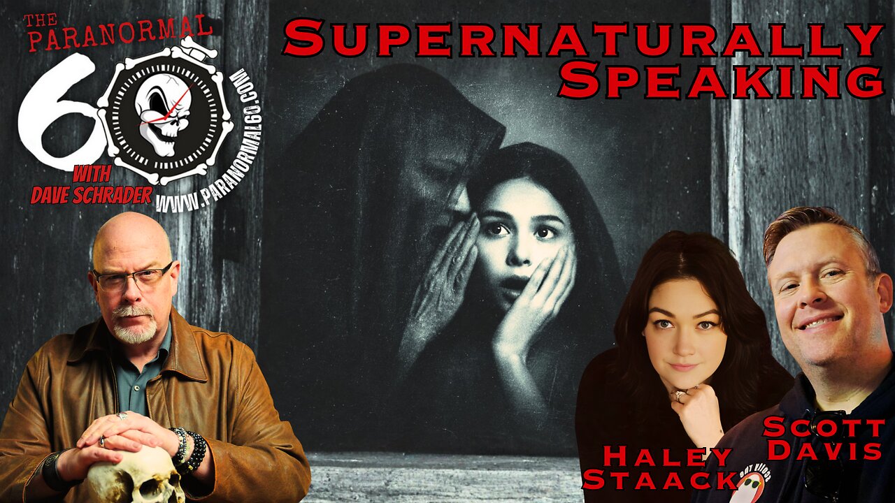 Supernaturally Speaking: Encounters That Defy Logic - The Paranormal 60