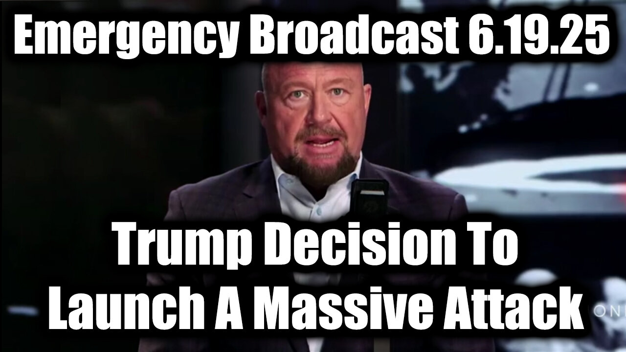 Alex Jones Emergency Broadcast 6.19.25: Trump Decision To Launch A Massive Attack In The Coming Days