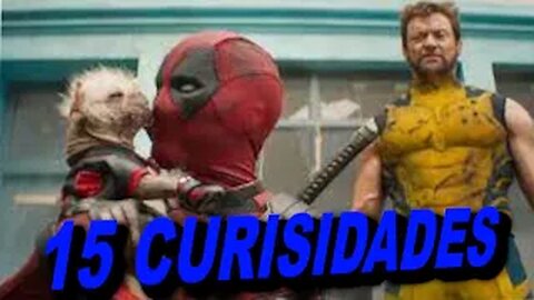 15 😱 CURIOSIDADES SOBRE😲 DEADPOOL Y LOBEZNO (DEADPOOL Y WOLVERINE)-#106|Detrasdelguion