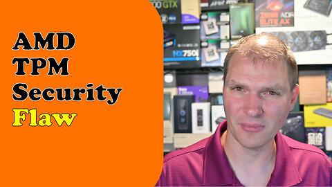 Tony Tech Topics - AMD TPM Security Flaw
