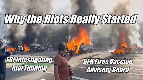 Why the Riots Really Started. FBI Investigating Riot Funding. RFK Firings! B2T Show, Jun 10, 2025