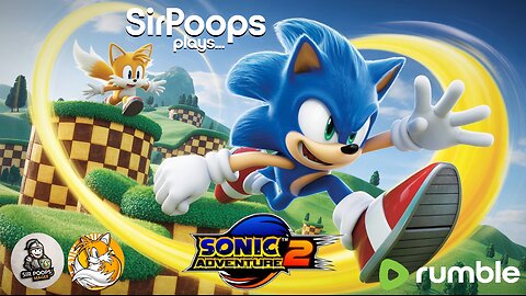 SirPoops plays... Sonic Adventure 2! Cross-Game Hangout!