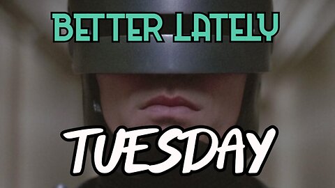 Better Lately - Tuesday