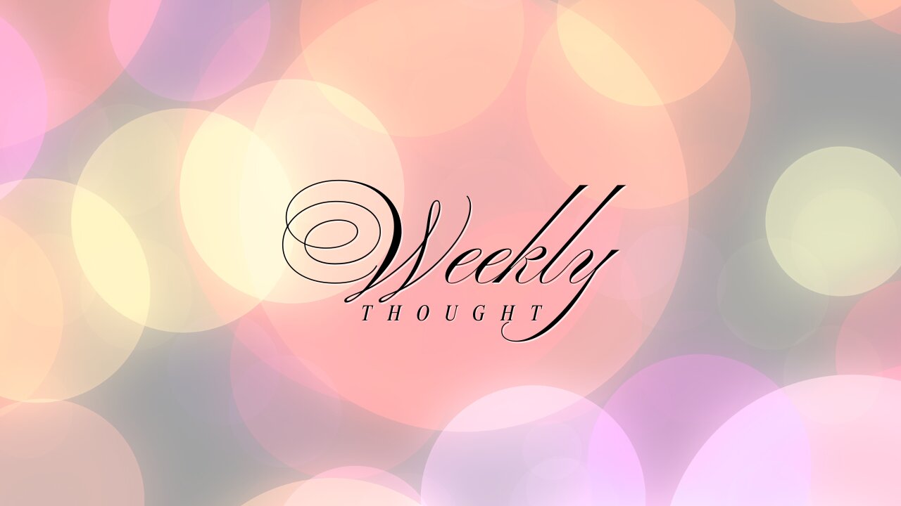 The thought of the week 12/14/25