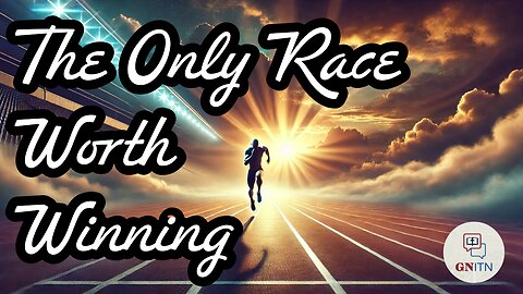 GNITN The Only Race Worth Winning