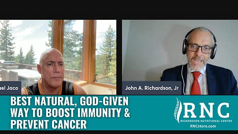 Best Natural, God-given Way To Boost Immunity & Prevent Cancer (Michael Jaco w/John Richardson)