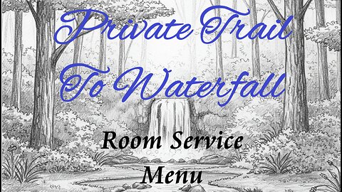 Private Trail To Waterfall Room Service Menu