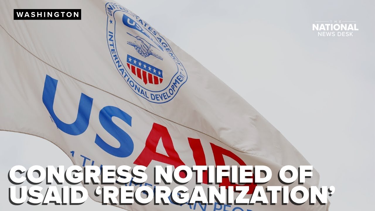 Sec. of State Rubio announces that Congress has been notified of USAID 'reorganization'