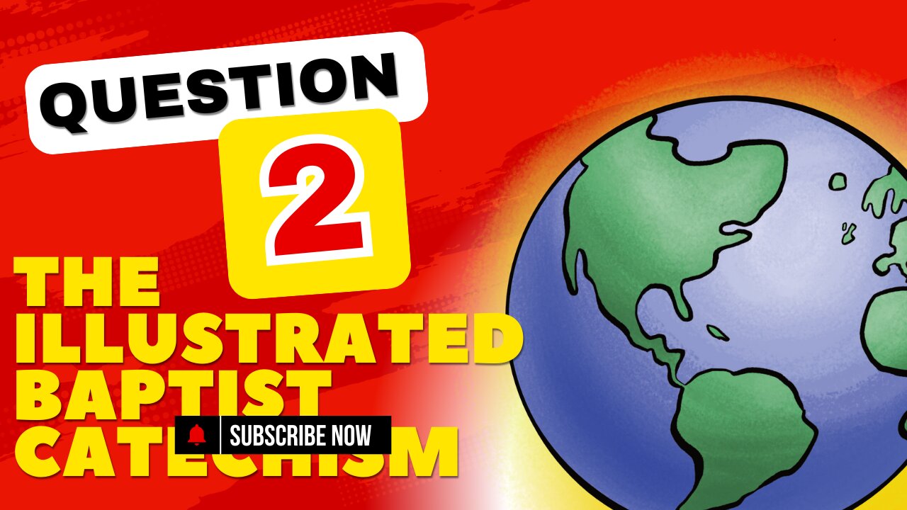 Question 2 The Baptist Catechism